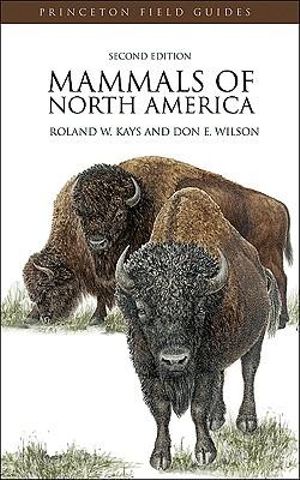 Mammals of North America : Second Edition - Roland W. Kays