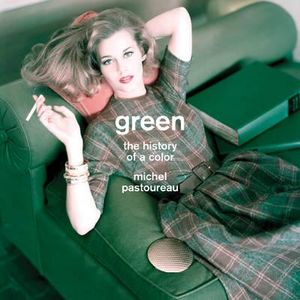 Green : The History of a Color - Michel Pastoureau