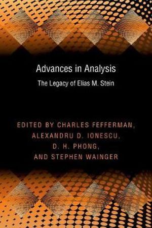 Advances in Analysis : The Legacy of Elias M. Stein (PMS-50) - Charles Fefferman