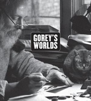 Gorey's Worlds - Erin Monroe