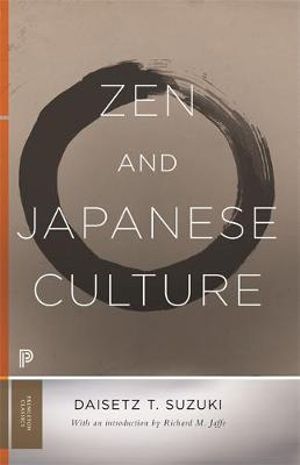 Zen and Japanese Culture : Bollingen Series - Richard M. Jaffe