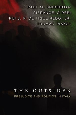 The Outsider : Prejudice and Politics in Italy - Paul M. Sniderman