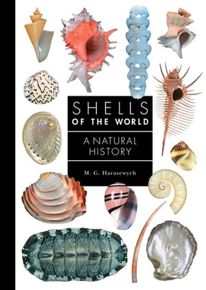 Shells of the World : A Natural History - M. G. Harasewych