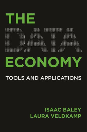 The Data Economy : Tools and Applications - Isaac Baley