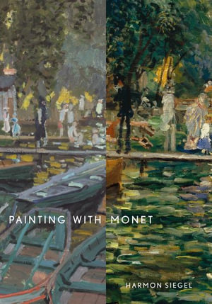 Painting with Monet - Harmon Siegel