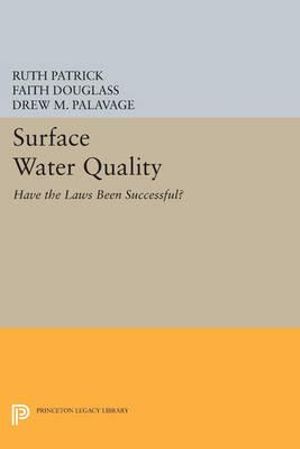 Surface Water Quality : Have the Laws Been Successful? - Ruth Patrick