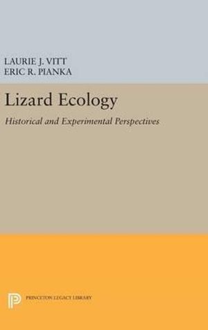 Lizard Ecology : Historical and Experimental Perspectives - Laurie J. Vitt