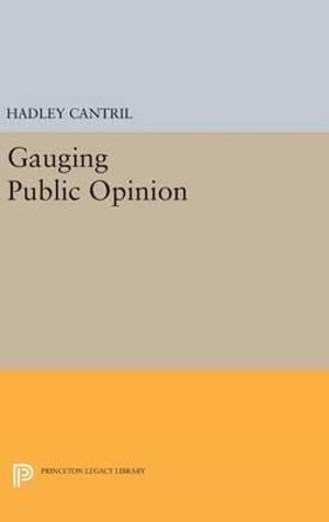 Gauging Public Opinion : Princeton Legacy Library - Hadley Cantril