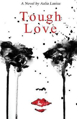 Tough Love - Aalia Lanius