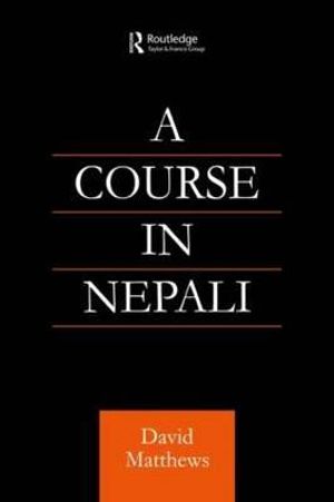 Course in Nepali : Curzon Soas Books - David Matthews