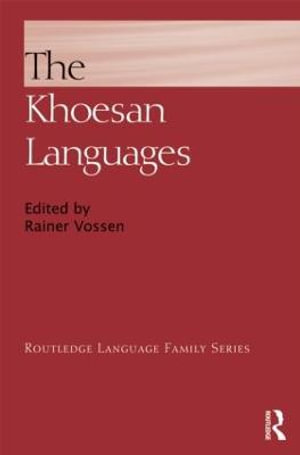 The Khoesan Languages : Routledge Language Family Series - Rainer Vossen