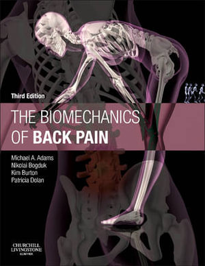 The Biomechanics of Back Pain, 3e - Michael Adams