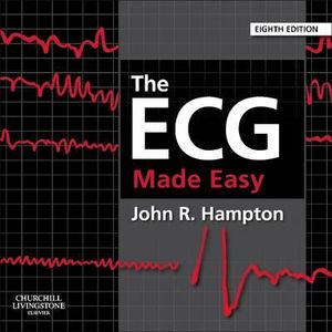 The ECG Made Easy : Eigth Edition - John Hampton