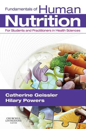 Fundamentals of Human Nutrition E-Book : Fundamentals of Human Nutrition E-Book - Catherine Geissler