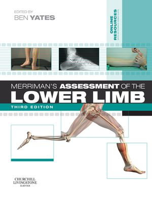 Merriman's Assessment of the Lower Limb : 3rd Edition - Ben Yates