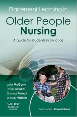 Placement Learning in Older People Nursing : A guide for students in practice - Philip Clissett