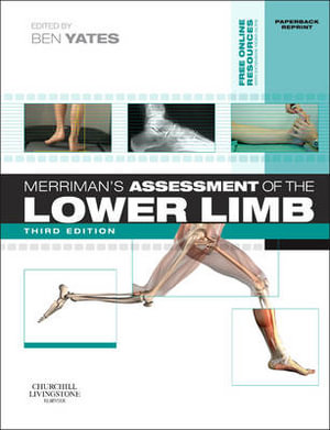 Merriman's Assessment of the Lower Limb : 3rd Edition - Ben Yates