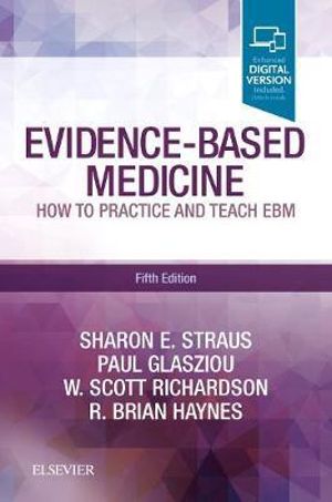 Evidence-Based Medicine : 5th Edition - How to Practice and Teach It - Sharon E. Straus