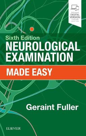 Neurological Examination Made Easy : 6th edition - Geraint Fuller