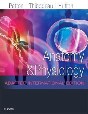 Anatomy and Physiology by Gary Thibodeau | Adapted International ...