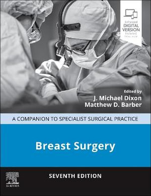 Breast Surgery : A Companion to Specialist Surgical Practice - J Michael Dixon