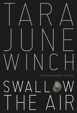 Swallow the Air : David Unaipon Award Winners - Tara June Winch