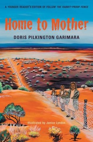 doris pilkington garimara follow the rabbit proof fence