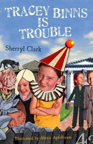 Tracey Binns Is Trouble - Sherryl Clark