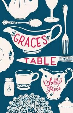 Grace's Table - Sally Piper