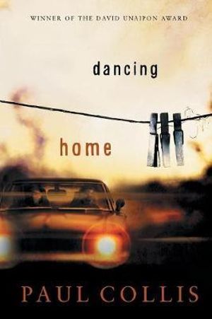 Dancing Home : David Unaipon Award Winners - Paul Collis