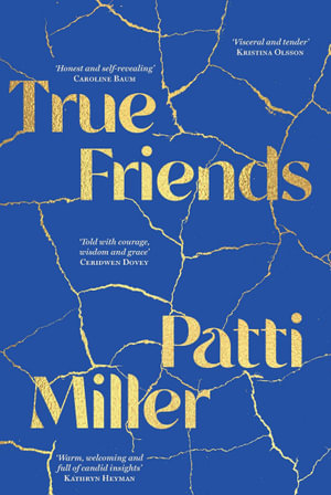 True Friends - Patti Miller