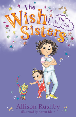 The Pet Wish : The Wish Sisters Book 4 - Allison Rushby