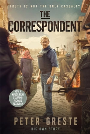 The Correspondent - Peter Greste