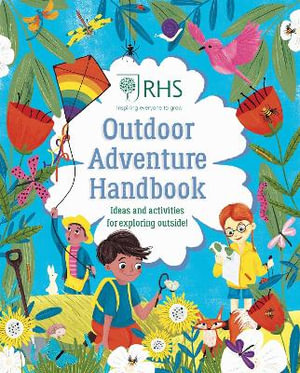 Outdoor Adventure Handbook : RHS - Emily Hibbs