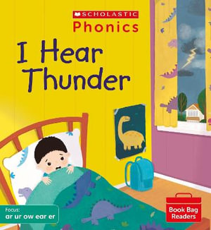 I Hear Thunder (Set 6) : Phonics Book Bag Readers - Becca Heddle