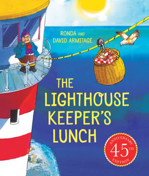 The Lighthouse Keeper's Lunch (45th Anniversary Edition) : Lighthouse Keeper - Ronda Armitage