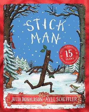 Stick Man (15th Anniversary Edition) - Julia Donaldson