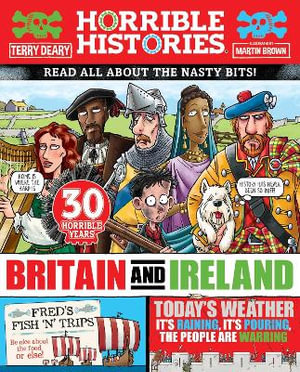 Horrible History of Britain and Ireland (newspaper edition) : Horrible Histories - Terry Deary