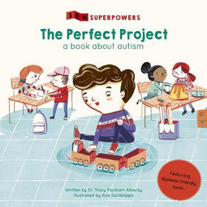 The Perfect Project : Book about Autism - Tracy Packiam Alloway