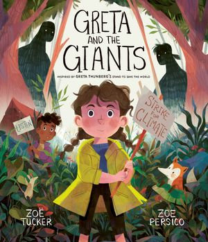 Greta and the Giants : inspired by Greta Thunberg's stand to save the world - Zoë Tucker