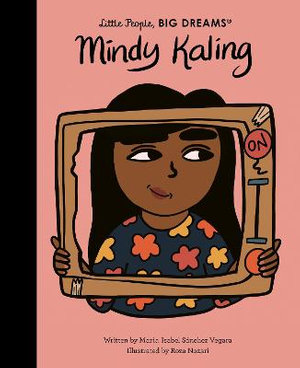 Mindy Kaling (Little People, Big Dreams) : Little People, Big Dreams - Maria Isabel Sanchez Vegara