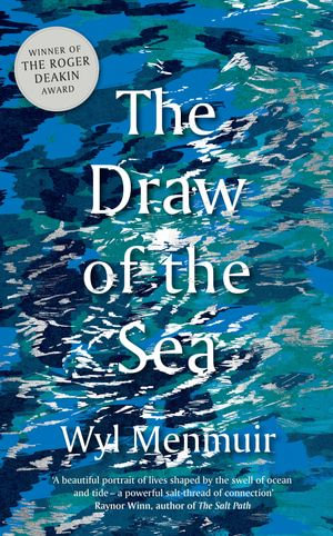 The Draw of the Sea - Wyl Menmuir