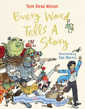 Every Word Tells a Story - Tom Read Wilson