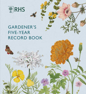 Gardener's Five Year Record Book (RHS) - Royal Horticultural Society