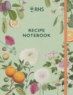 RHS Recipe Notebook - Royal Horticultural Society