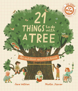 21 Things to Do with a Tree : An Outdoor Activity Book - Jane Wilsher