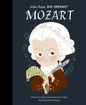 Mozart: Volume 105 : Little People, Big Dreams - Maria Isabel Sanchez Vegara