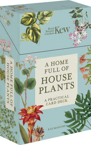 A Home Full of House Plants : A Practical Card Deck - Kay Maguire