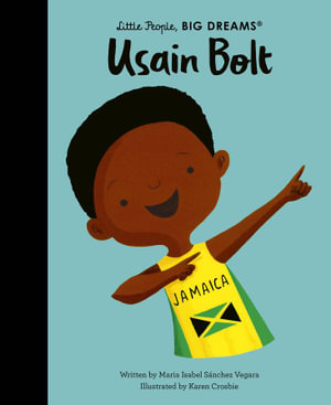 Usain Bolt (Little People, Big Dreams) - Maria Isabel Sanchez Vegara