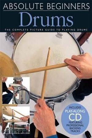 Drums : The Complete Picture Guide to Playing Drums - Hal Leonard Corp